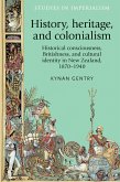 History, heritage, and colonialism (eBook, ePUB)