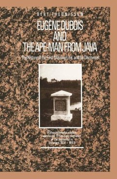 Eugène Dubois and the Ape-Man from Java (eBook, PDF) - Theunissen, L. T.