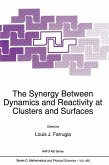 The Synergy Between Dynamics and Reactivity at Clusters and Surfaces (eBook, PDF)