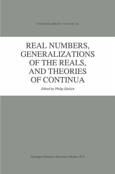 Real Numbers, Generalizations of the Reals, and Theories of Continua (eBook, PDF)