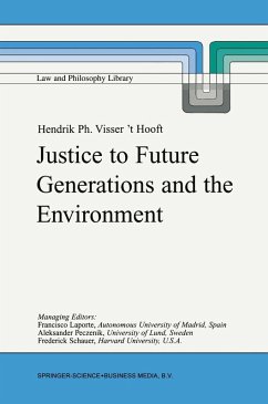 Justice to Future Generations and the Environment (eBook, PDF) - Visser 't Hooft, H. P.