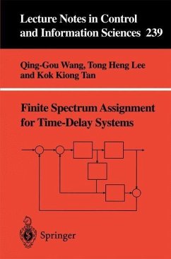 Finite-Spectrum Assignment for Time-Delay Systems (eBook, PDF) - Wang, Qing-Guo; Lee, Tong H.; Tan, Kok K.