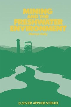 Mining and the Freshwater Environment (eBook, PDF) - Kelly, M.; Allison, W. J.; Garman, A. R.; Symon, C. J.