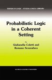 Probabilistic Logic in a Coherent Setting (eBook, PDF)