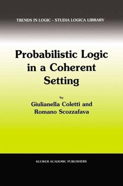 Probabilistic Logic in a Coherent Setting (eBook, PDF) - Coletti, Giulianella; Scozzafava, R.