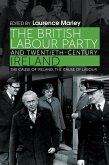 The British Labour Party and twentieth-century Ireland (eBook, ePUB)