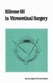 Silicone Oil in Vitreoretinal Surgery (eBook, PDF)
