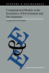 Computational Models in the Economics of Environment and Development (eBook, PDF) - Duraiappah, A. K.