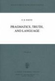 Pragmatics, Truth, and Language (eBook, PDF)