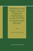 Regulation and Supervision of Financial Institutions in the NAFTA Countries and Beyond (eBook, PDF)