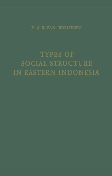 Types of Social Structure in Eastern Indonesia (eBook, PDF) Types of Social Structure in Eastern Indonesia (eBook, PDF)