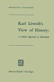 Karl Löwith's View of History: A Critical Appraisal of Historicism (eBook, PDF)