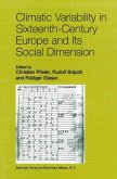 Climatic Variability in Sixteenth-Century Europe and Its Social Dimension (eBook, PDF)