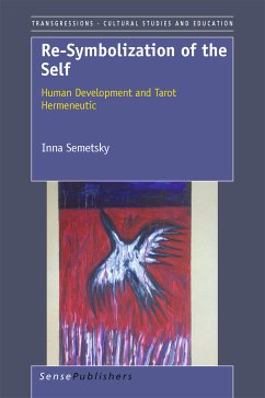 Re-Symbolization of the Self: Human Development and Tarot Hermeneutic (eBook, PDF)