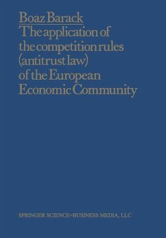 The Application of the Competition Rules (Antitrust Law) of the European Economic Community to Enterprises and Arrangements External to the Common Market (eBook, PDF) - Barack, Boaz