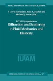 IUTAM Symposium on Diffraction and Scattering in Fluid Mechanics and Elasticity (eBook, PDF)