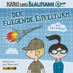 Der fliegende Eiffelturm / Karo und Blaumann Bd.1 (MP3-Download)