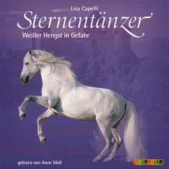 Weißer Hengst in Gefahr / Sternentänzer Bd.3 (MP3-Download) - Capelli, Lisa