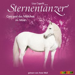 Caro und das Mädchen im Moor / Sternentänzer Bd.13 (MP3-Download) - Capelli, Lisa