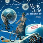 Marie Curie und das Rätsel der Atome (MP3-Download)