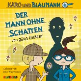 Der Mann ohne Schatten / Karo und Blaumann Bd.2 (MP3-Download)