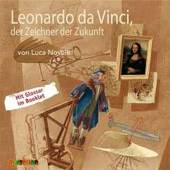 Leonardo da Vinci, der Zeichner der Zukunft (MP3-Download) - Novelli, Luca