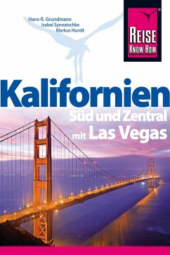 Kalifornien Süd und Zentral mit Las Vegas (eBook, ePUB) - Grundmann, Hans-R.; Synnatschke, Isabel; Hundt, Markus
