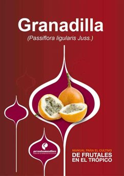 Cover Manual para el cultivo de frutales en el trópico. Granadilla (eBook, ePUB)