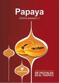 Manual para el cultivo de frutales en el trópico. Papaya (eBook, ePUB)