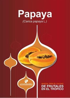 Cover Manual para el cultivo de frutales en el trópico. Papaya (eBook, ePUB)