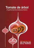 Manual para el cultivo de frutales en el trópico. Tomate de árbol (eBook, ePUB)