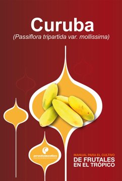 Cover Manual para el cultivo de frutales en el trópico. Curuba (eBook, ePUB)