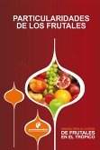 Manual para el cultivo de frutales en el trópico. Particularidades de los frutales (eBook, ePUB)
