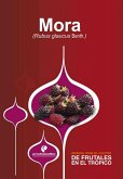 Manual para el cultivo de frutales en el trópico. Mora (eBook, ePUB)