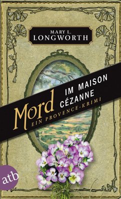 Mord im Maison Cézanne - Longworth, Mary L.