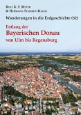 Entlang der Bayerischen Donau von Ulm bis Regensburg / Wanderungen in die Erdgeschichte 32