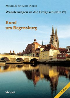Rund um Regensburg / Wanderungen in die Erdgeschichte 7 - Meyer, Rolf K. F.;Schmidt-Kaler, Hermann