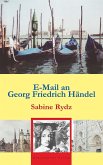 E-Mail an Georg Friedrich Händel (eBook, ePUB)