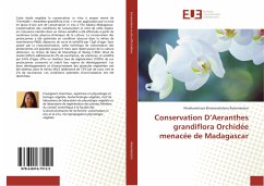Conservation D¿Aeranthes grandiflora Orchidée menacée de Madagascar - Ravoniarison, Nivohanintsoa Elinorovololona