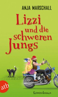 Lizzi und die schweren Jungs / Lizzi Bd.2 - Marschall, Anja