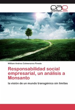 Responsabilidad social empresarial, un análisis a Monsanto - Colmenares Pineda, William Andres