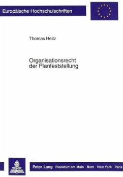 Organisationsrecht der Planfeststellung - Heitz, Thomas