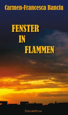 Fenster in Flammen (eBook, ePUB) - Banciu, Carmen-Francesca