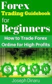 Forex Trading Guidebook for Beginners (eBook, ePUB) Forex Trading Guidebook for Beginners (eBook, ePUB)