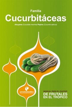 Manual para el cultivo de hortalizas. Familia Cucurbitáceas (eBook, ePUB) - Pinto Zapata, Manuel Joaquín