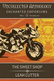 The Sweet Shop (Uncollected Anthology, #6) (eBook, ePUB) The Sweet Shop (Uncollected Anthology, #6) (eBook, ePUB)
