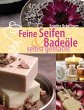 Feine Seifen und Badeöle selbst... - Bild 1