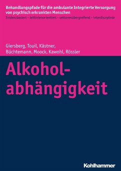 Alkoholabhängigkeit (eBook, ePUB) - Giersberg, Steffi; Touil, Elina; Kästner, Denise; Büchtemann, Dorothea; Moock, Jörn; Kawohl, Wolfram; Rössler, Wulf