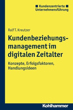 Kundenbeziehungsmanagement im digitalen Zeitalter (eBook, ePUB) - Kreutzer, Ralf T.