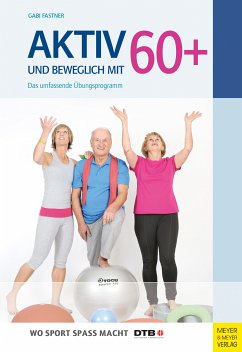 Aktiv und beweglich mit 60+ (eBook, PDF) - Fastner, Gabi